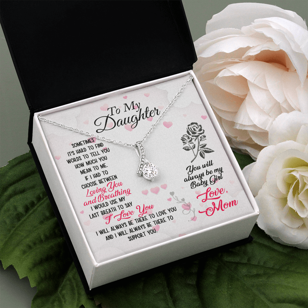 I will always be there to love you and I will always be there to support you, You will always be my baby girl alluring gift to my daughter necklace by LoveSkyCenter