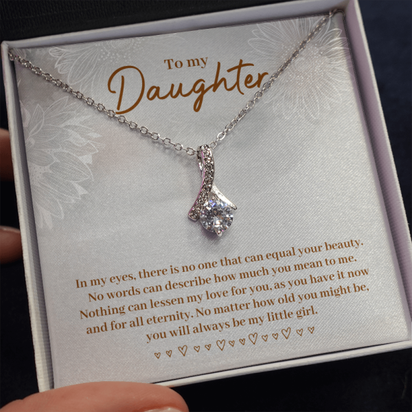 To my daughter alluring gift necklace In my eyes there is no one that can equal you beauty necklace (Copy)