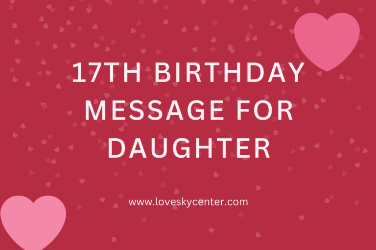 17th birthday message for daughter