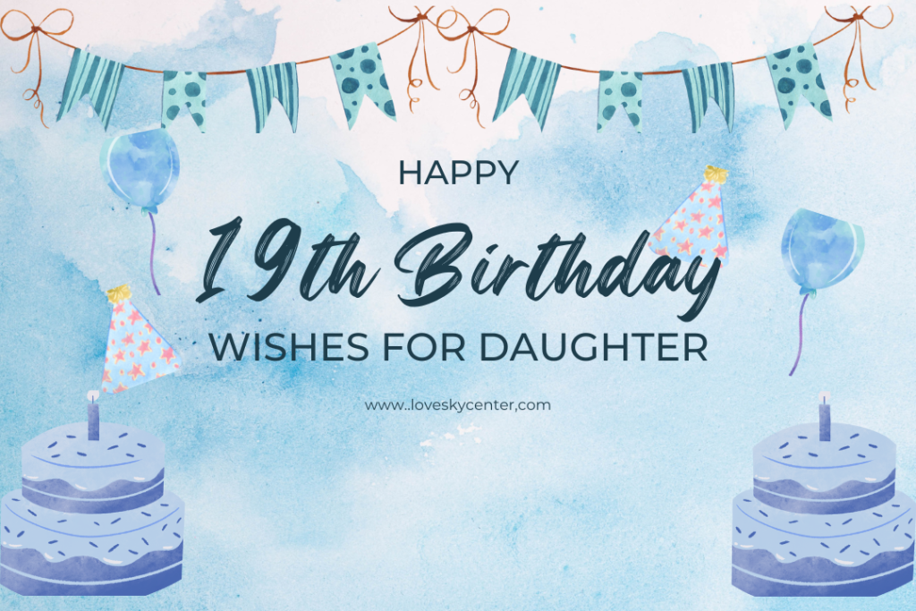 birthday wishes for daughter 19 years