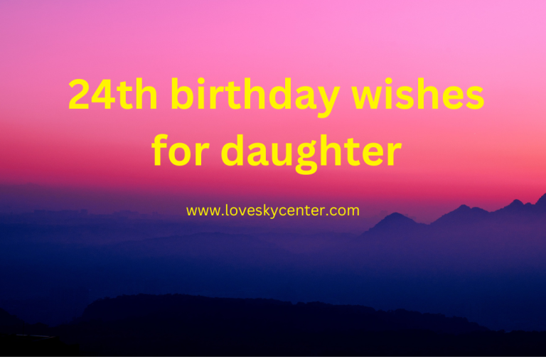 24 Years of Wonder: Birthday Wishes That Capture Your Daughter’s Essence